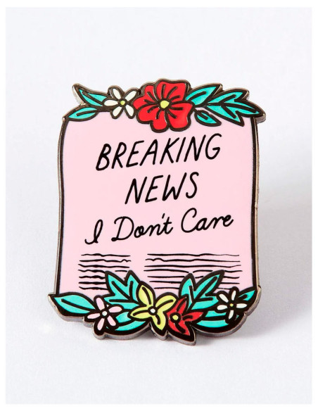 Breaking News I Don't Care Scroll Enamel Pin